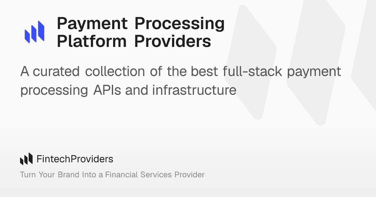 Payment Processing Platform Providers – FintechProviders